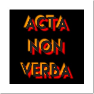 Acta Non Verba Posters and Art